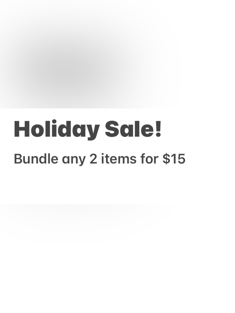 Holiday Sale Bundle 2/$15